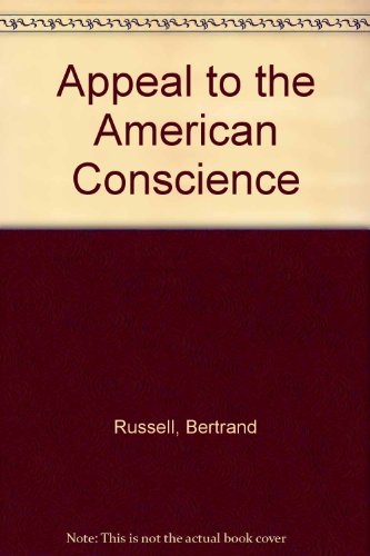 Appeal to the American Conscience (9780851240145) by Bertrand Russell