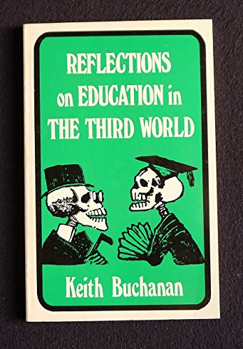 Beispielbild fr Reflections on Education in the Third World zum Verkauf von Better World Books Ltd