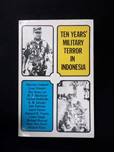 Ten Years Military Terror in Indonesia (9780851241432) by Malcolm Caldwell