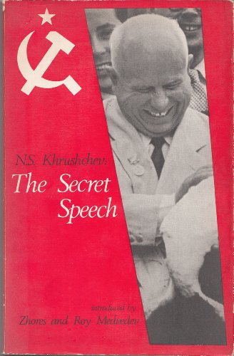 Stock image for The Secret Speech: N. S. Khrushchev, Delivered to the Closed Session of the Twentieth Congress of the Communist Party of the Soviet Union. Spokesman University Paperback No. 12. for sale by SAVERY BOOKS
