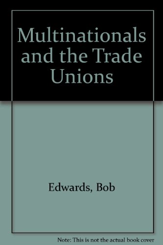 Stock image for Multinational Companies and the Trade Unions for sale by The London Bookworm