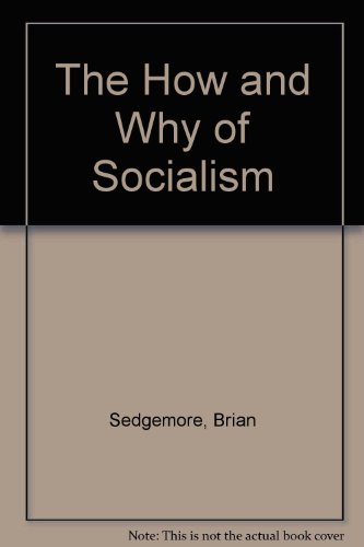 Imagen de archivo de The How and Why of Socialism a la venta por Winghale Books