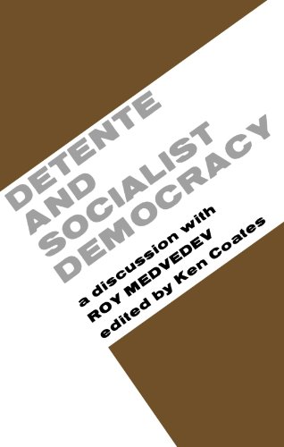 Stock image for Detente and Socialist Democracy. A Discussion with Roy Medvedev for sale by The London Bookworm