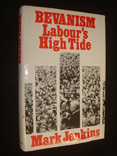 Beispielbild fr Bevanism: Labour's High Tide zum Verkauf von Robinson Street Books, IOBA