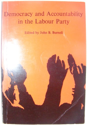 9780851243009: Democracy and Accountability in the Labour Party
