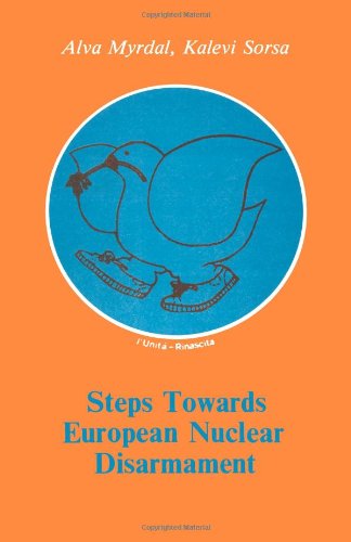 Steps towards European nuclear disarmament - Mydral, A. and Sorsa, K.