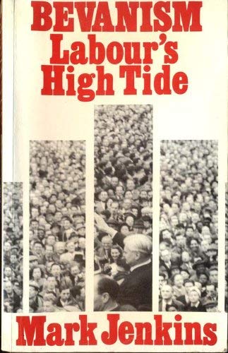 Beispielbild fr Bevanism: Labour's High Tide zum Verkauf von Kennys Bookstore