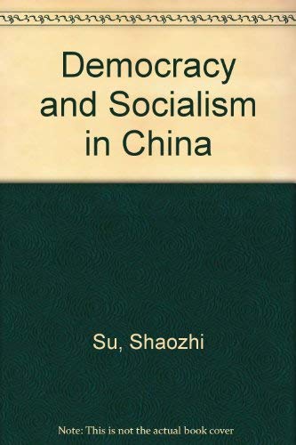 Beispielbild fr Democracy and Socialism in China zum Verkauf von Blackwell's