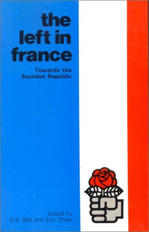 Imagen de archivo de The Left in France: Towards the socialist republic (Spokesman university paperback) a la venta por Wonder Book