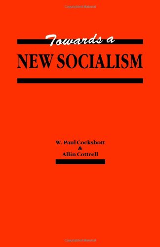 Towards a New Socialism - Cockshott, W. Paul; Cottrell, Allin F.