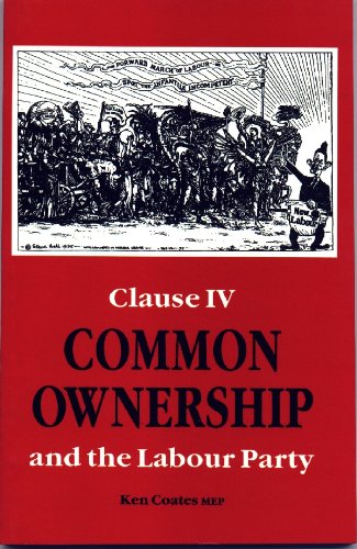 Stock image for Common Ownership: Clause Four and the Labour Party for sale by WorldofBooks