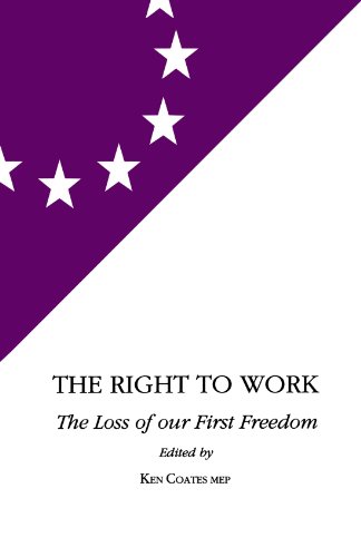 Imagen de archivo de The Right to Work: The Loss of Our first Freedom a la venta por Books on the Web
