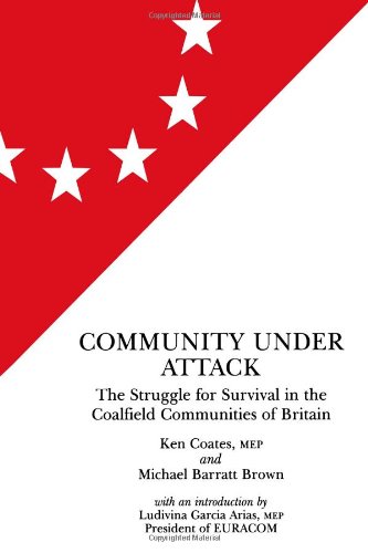 9780851246130: Community Under Attack: The Struggle for Survival in the Coalfield Communities of Britain (Elf Books)