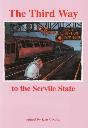 9780851246260: The Third Way to the Servile State (Bertrand Russell Peace Foundation: the Spokesman)
