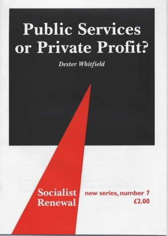 Stock image for Public Services or Private Profit? for sale by Blackwell's