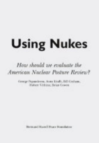 Using Nukes (9780851246703) by Papandreon, George; Lindh, Anna; Graham, Bill; Vedrine, Hubert; Cowen, Brian