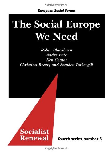 Social Europe We Need (Socialist Renewal Fourth Series) (9780851247038) by Blackburn, Robin