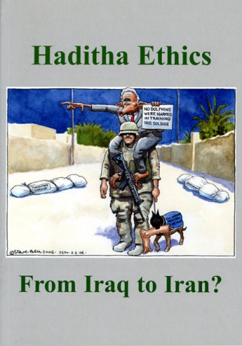 Stock image for Haditha Ethics, From Iraq to Iran for sale by RIVERLEE BOOKS