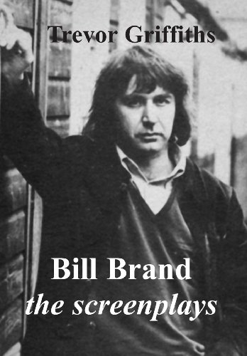 Bill Brand: The Screenplays (9780851247632) by Griffiths, Trevor