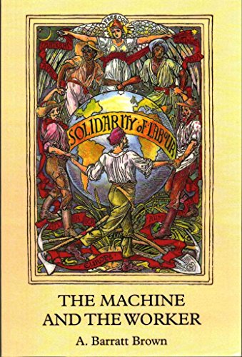 9780851248387: The Machine and the Worker