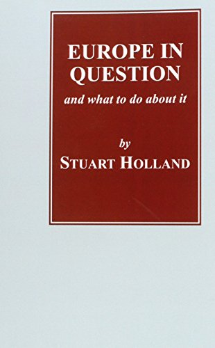 Imagen de archivo de Europe in Question: And What to Do About it a la venta por WorldofBooks