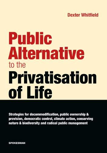 Beispielbild fr Public Alternative to the Privatisation of Life zum Verkauf von WeBuyBooks