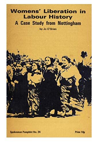 Stock image for Women's Liberation in Labour History: A Case Study from Nottingham (Spokesman Classics) for sale by GreatBookPrices