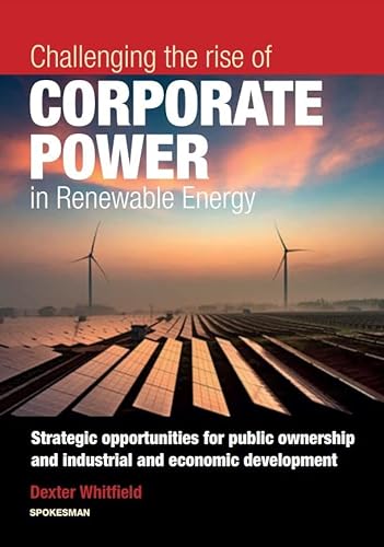 Beispielbild fr Challenging the Rise of Corporate Power in Renewable Energy zum Verkauf von Blackwell's