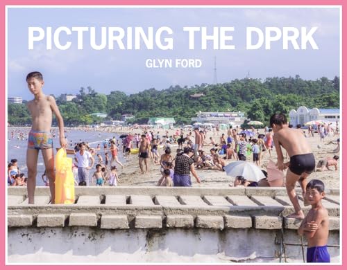 Stock image for Picturing the DPRK for sale by Blackwell's