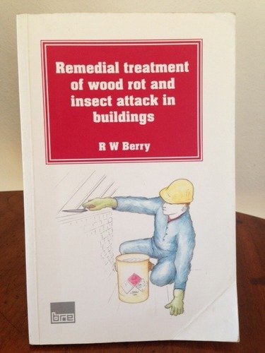 Beispielbild fr Remedial Treatment of Wood Rot and Insect Attack in Buildings: No. 256 (Building Research Establishment Report) zum Verkauf von WorldofBooks