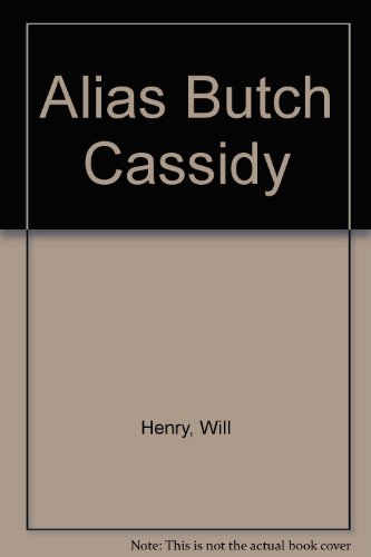 Stock image for ALIAS BUTCH CASSIDY for sale by 100POCKETS