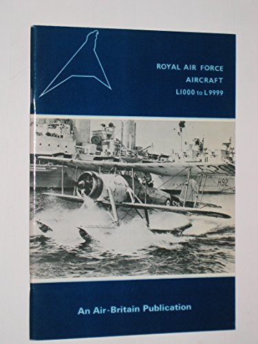 9780851300689: Royal Air Force Aircraft: L-1000 to L-9999