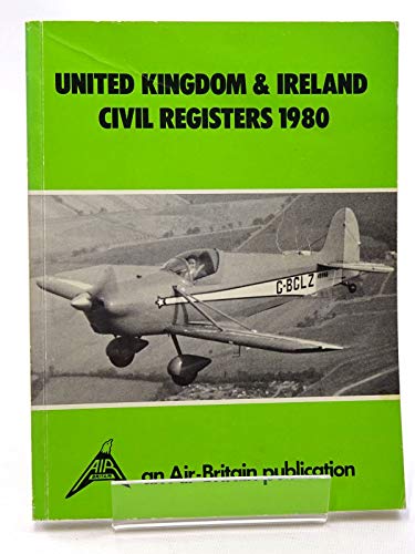 Stock image for United Kingdom And Ireland Civil Aircraft Registers 1980 for sale by Willis Monie-Books, ABAA