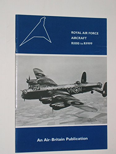 9780851300825: Royal Air Force Aircraft: R1000-R9999 (An Air-Britain publication)