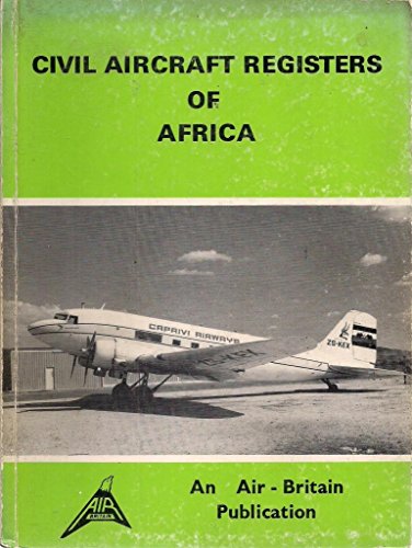 Stock image for Civil Aircraft Registers Of Africa 1981 for sale by Willis Monie-Books, ABAA