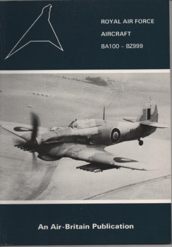 Imagen de archivo de Royal Air Force Aircraft BA100 - BZ999 a la venta por Curious Book Shop