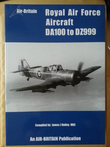 9780851301501: Royal Air Force Aircraft: DA100-DZ999