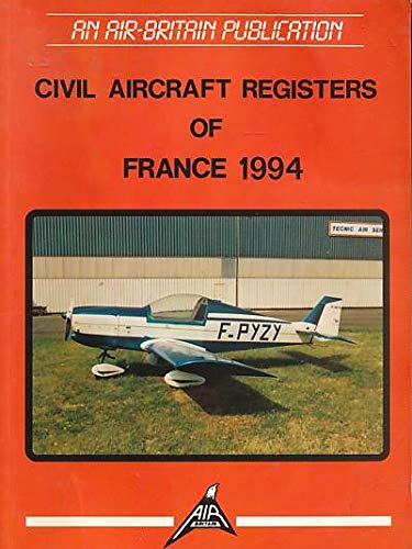 Beispielbild fr Civil Aircraft Registers of France 1994 zum Verkauf von Antiquariat Armebooks