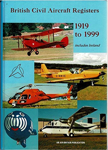 Stock image for British Civil Aircraft Registers 1919 to 1999 for sale by WorldofBooks