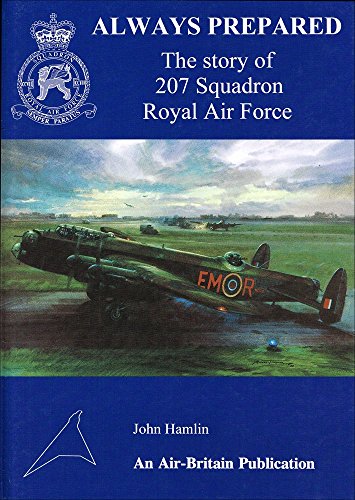 Stock image for Always Prepared: The Story of 207 Squadron Royal Air Force for sale by BISON BOOKS - ABAC/ILAB