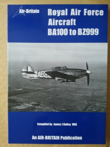 Royal Air Force Aircraft BA100-BZ999 (9780851303147) by Halley, James J.