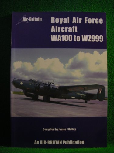 Beispielbild fr Royal Air Force Aircraft WA100 to WZ999 zum Verkauf von Curious Book Shop