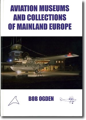 Beispielbild fr Aviation Museums and Collections of Mainland Europe zum Verkauf von WorldofBooks