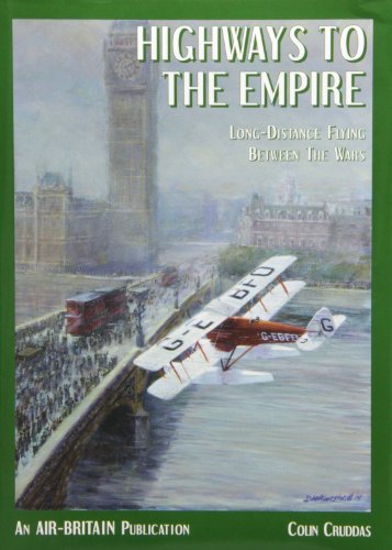 9780851303765: Highways to the Empire: Long Distance Flying Between the Wars