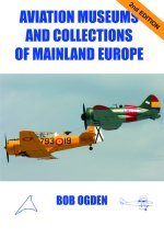 Stock image for Aviation Museums and Collections of Mainland Europe for sale by WorldofBooks
