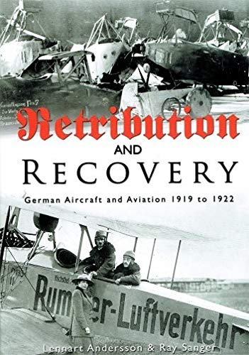 Beispielbild fr Retribution and Recover : German Aircraft and Aviation 1919-1922 zum Verkauf von Antiquarius / Antiquariat Hackelbusch