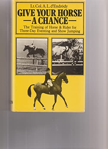 Stock image for Give Your Horse A Chance for sale by Recycle Bookstore