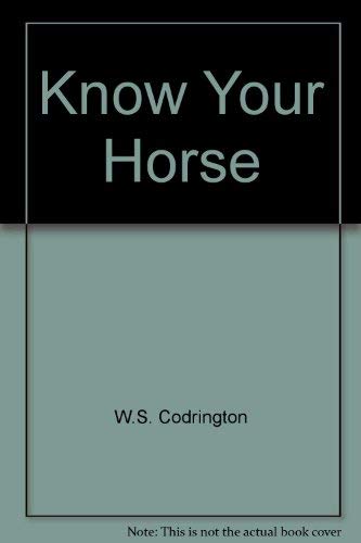 Imagen de archivo de Know your horse   a guide to selection and care in health and disease a la venta por Syber's Books