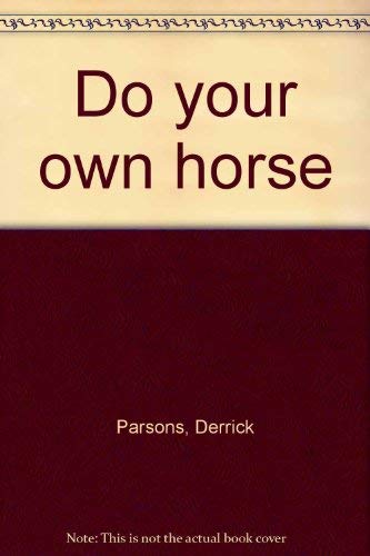Stock image for Do Your Own Horse for sale by Concordia Books
