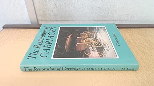 9780851313665: The Restoration of Carriages